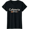 thumbnail image 1 of Cafeteria Crew design for lunch ladies or school cafe worker T-Shirt, 1 of 3