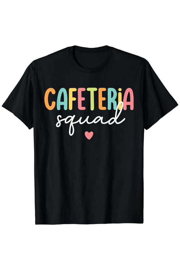 Cafeteria Squad Lunch Ladies Rock Lunchroom Worker Women Men T-Shirt