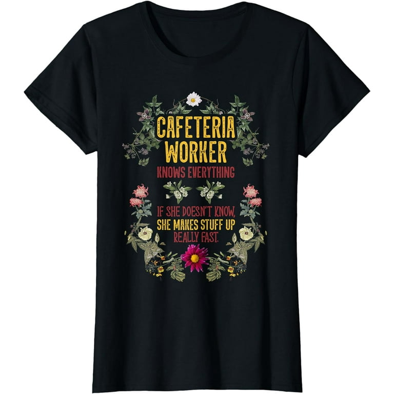 What Happens In The Cafeteria Funny Lunch Lady T-Shirt What Happens In The Cafeteria Funny Lunch Lady T-Shirt