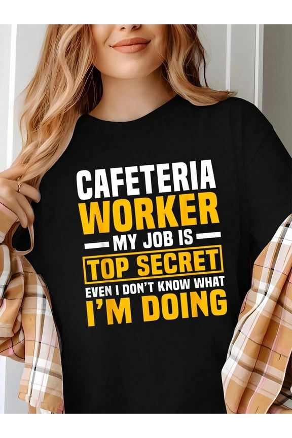 Cafeteria Worker Lunch Lady Food Service Crew Top Secret Job T-Shirt