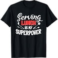 thumbnail image 1 of Cafeteria Worker Superpower Lunch Lady Food Service Crew T-Shirt, 1 of 4