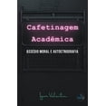thumbnail image 1 of Cafetinagem acadÃªmica, assÃ©dio moral e autoetnografia, (Paperback), 1 of 1