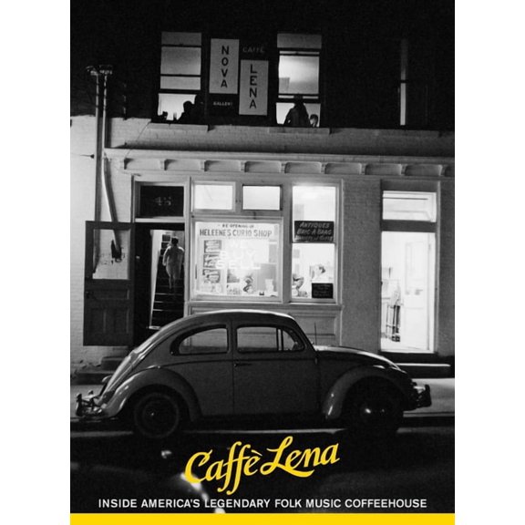 Caffe Lena: Inside America's Legendary Folk Music Coffeehouse (Paperback)