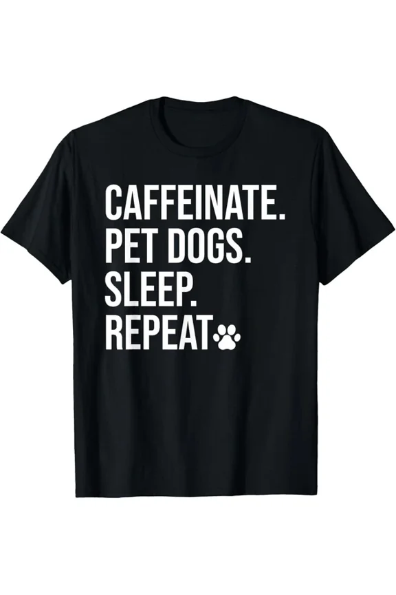 Caffeinate Pet Dogs Sleep Repeat Shirt,Drink Coffee Pet Dogs T-Shirt