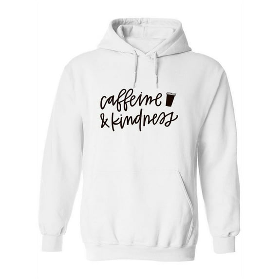 Caffeine And Kindness. Hoodie Women -Image by Shutterstock, Female XX-Large