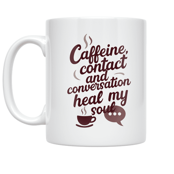 Caffeine Contact Conversation Heal My Soul - Emotional Support Seeker - 11 oz Ceramic Coffee Mug