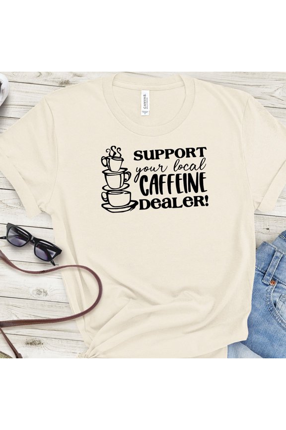 Caffeine Dealer Coffee Lover Shirt Support your Local Barista Gift for Mom Christmas Present Coffee Tee Birthday idea from Son Iced Latte
