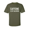 thumbnail image 1 of Caffeine Is My Valentine Adult Short Sleeve T-shirt, 1 of 4