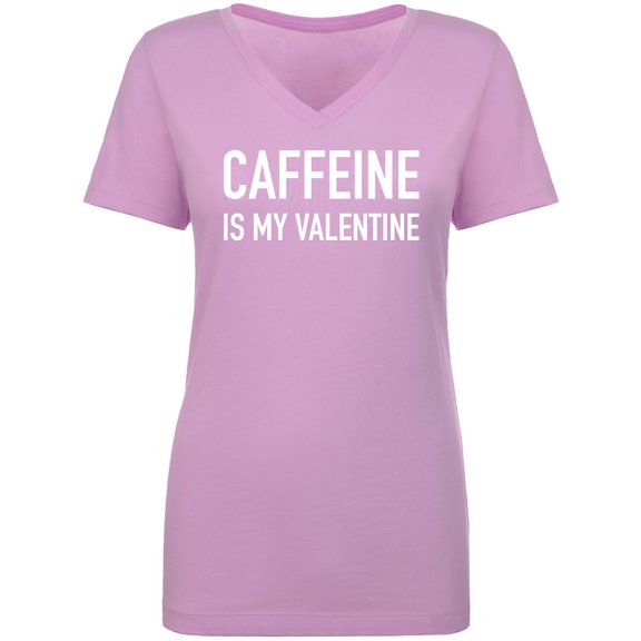 Caffeine Is My Valentine Womens V-Neck Tee
