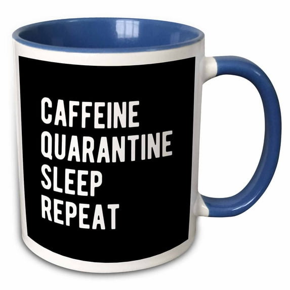 Caffeine Quarantine Sleep Repeat. White lettering on black background. 11oz Two-Tone Blue Mug mug-337261-6
