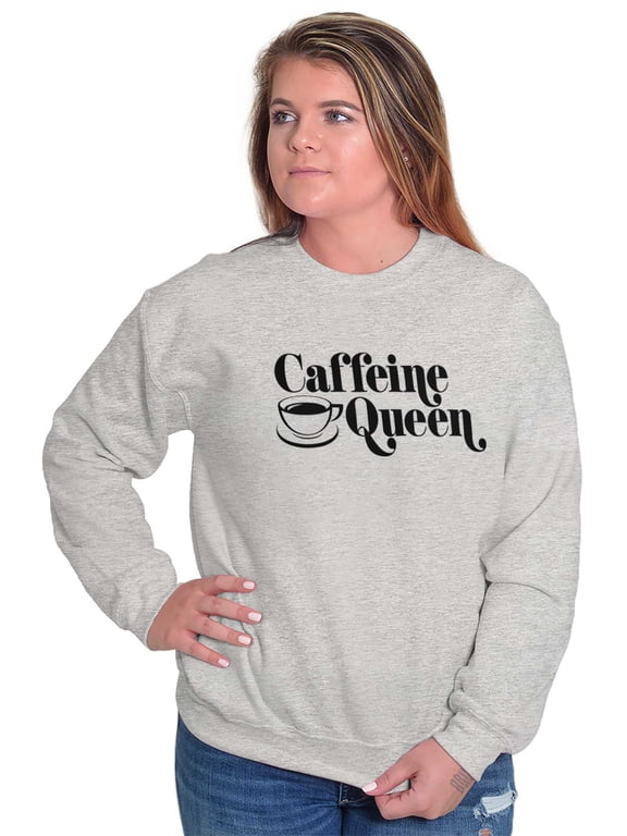 Caffeine Queen Coffee Addict Latte Women Crewneck Sweatshirt Brisco Brands L