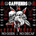 thumbnail image 1 of Caffiends - No Gods No Decaf - Music & Performance - Vinyl, 1 of 1