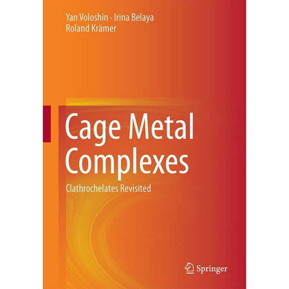 Cage Metal Complexes: Clathrochelates Revisited, (Hardcover)