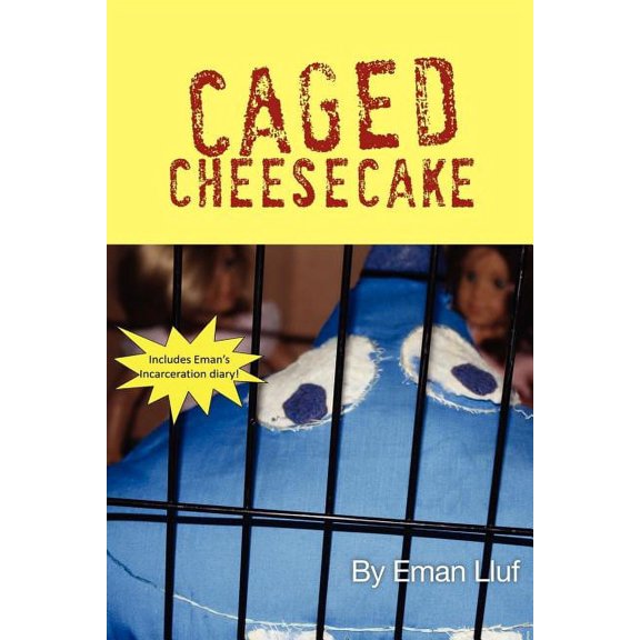 Caged Cheesecake, (Paperback)