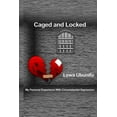 thumbnail image 1 of Caged and Locked: My Personal Experience with Circumstantial Depression, (Paperback), 1 of 1
