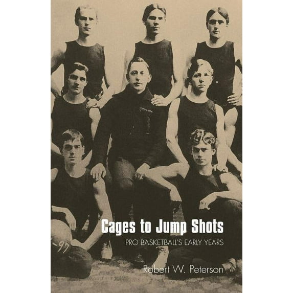 Cages to Jump Shots: Pro Basketball's Early Years, (Paperback)