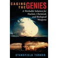 thumbnail image 1 of Caging The Genies: A Workable Solution For Nuclear, Chemical, And Biological Weapons, (Paperback), 1 of 1