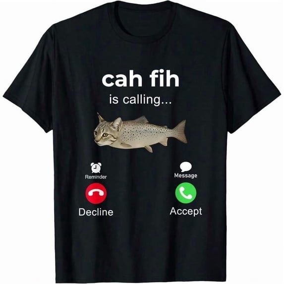 Cah Fih Calling Remind Me Message Decline Accept Phone Call T-Shirt