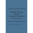 thumbnail image 1 of Pre-Owned Cahaba Prison and the Sultana Disaster (Hardcover) 9780817304683, 1 of 1