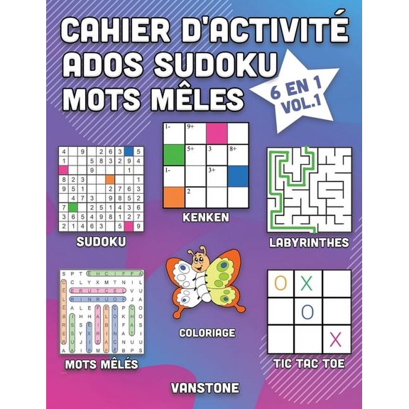 Cahier d'Activit Ados Sudoku Mots Mles: Cahier d'activit ados sudoku mots mles: 6 en 1 - Sudoku, Mots mls, coloriage, labyrinthes, Jeux de logique et Morpion (Vol.1) (Paperback)