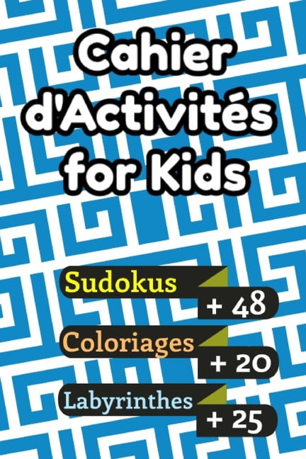 Cahier d'Activités for Kids: Cahier d'Activité Petite Moyenne et Grande Section - Des Heures de jeux Amusants de Sudoku , (Paperback)