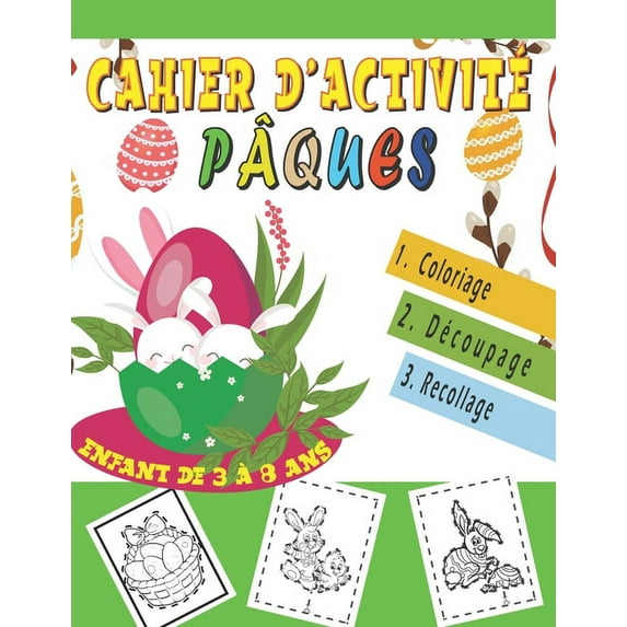 Cahier d'Activite Paques: Coloriage et Découpage pour enfant de 3 à 8 ans, (Paperback)