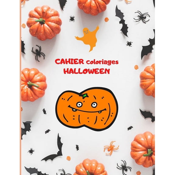 Cahier de Coloriage Halloween: 30 Coloriages Halloween pour enfants garons et filles, 4 ans et Plus - Dimension 21,5 x , (Paperback)