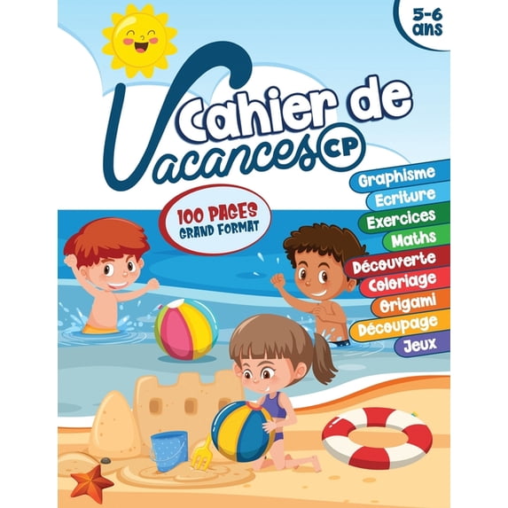Cahier de vacances CP: Livre d'activités pour enfants de 5-6 ans graphisme, écriture cursive avec exercices, maths et ca, (Paperback)