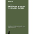 thumbnail image 1 of Cahiers Du Centre de Sociologie EuropÃ©en Prime Ã©ducation et morale de classe, Book 5, (Hardcover), 1 of 1