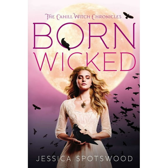 Cahill Witch Chronicles Born Wicked, Book 01, (Paperback)