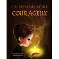 thumbnail image 1 of Cai apprend Ã  Ãªtre courageux, (Paperback), 1 of 1