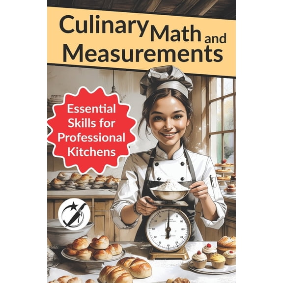 Caibok Culinary Math and Measurements: Essential Skills for Professional Kitchens, (Paperback)