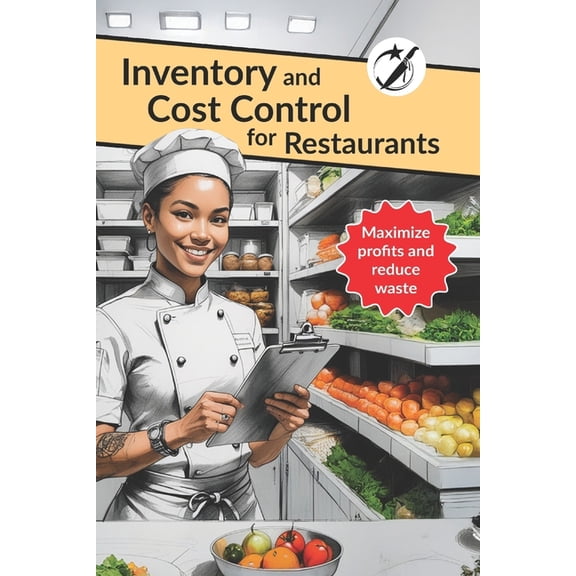 Caibok Inventory and Cost Control for Restaurants: Maximize Profits and Reduce Waste, (Paperback)