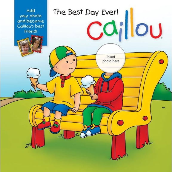 Pre-Owned Caillou (Board Books): Caillou: The Best Day Ever!: With Photo Inserts (Board Book)
