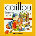 thumbnail image 1 of Pre-Owned Caillou. La sortie Paperback Nicole Nadeau, Claude Lapierre, 1 of 1