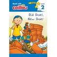 thumbnail image 1 of Read with Caillou Caillou: Old Shoes, New Shoes - Read with Caillou, Level 2, (Paperback), 1 of 1