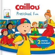 Caillou: Preschool Fun: 2 Stories Included (Hardcover)