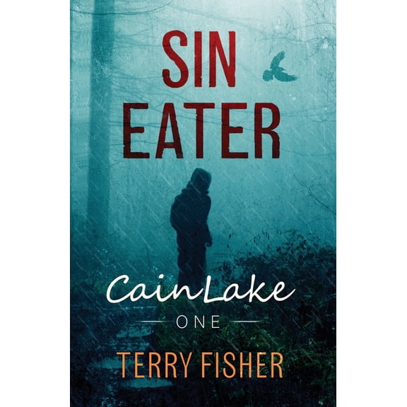 Cain Lake Cain Lake 1: Sin Eater, Book 1, (Paperback)
