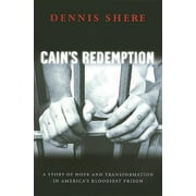 Cain's Redemption : A Story of Hope and Transformation in America's Bloodiest Prison (Paperback)