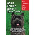 thumbnail image 1 of Pre-Owned Cairn Terrier Bible And Cairn Terriers: Your Complete Cairn Terrier Guide Covers Cairn Terriers, Cairn Terrier Puppies, Cairn Terrier Training, Cairn (Paperback) 1911355910 9781911355915, 1 of 1