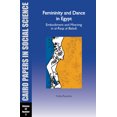 thumbnail image 1 of Cairo Papers in Social Science Femininity and Dance in Egypt: Embodiment and Meaning in Al-Raqs Al-Baladi: Cairo Papers in Social Science Vol. 32, No. , Book 32, (Paperback), 1 of 1