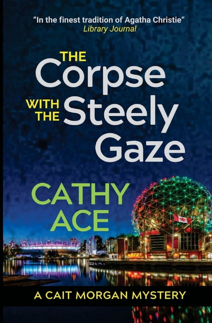 Cait Morgan Mysteries The Corpse with the Steely Gaze, Book 16, (Paperback)