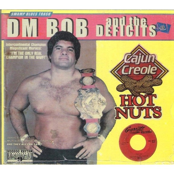 DM Bob & The Deficits Cajun Creole Hot Nuts (CD)