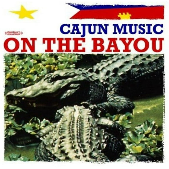 Cajun Music on the Bayou (Remaster)