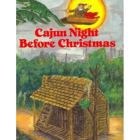 Pre-Owned Cajun Night Before Christmas(r) (Hardcover) 0882899406 9780882899404