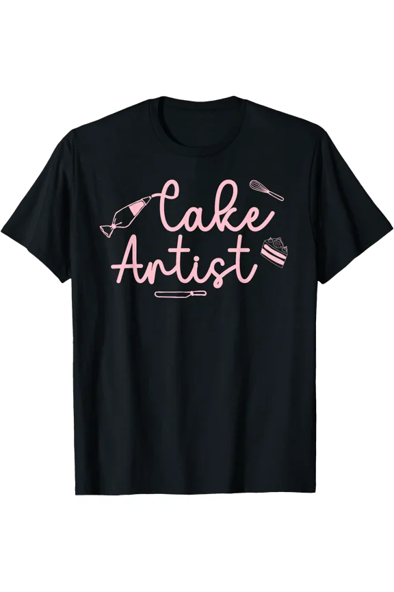 Cake Artist Cake Baker Cake Decorator Cake Decorating T-Shirt