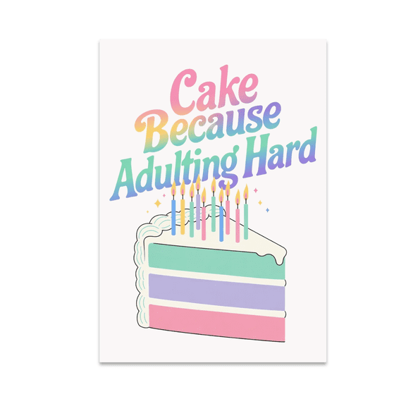 Cake Because Adulting Hard - Event Planner - 13x19 Poster Print