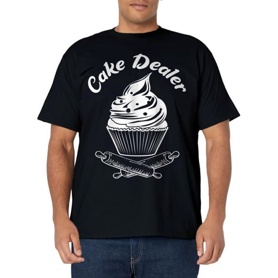 Cake Dealer Funny Cupcake Baker Baking Love Kitchen Gift T-Shirt
