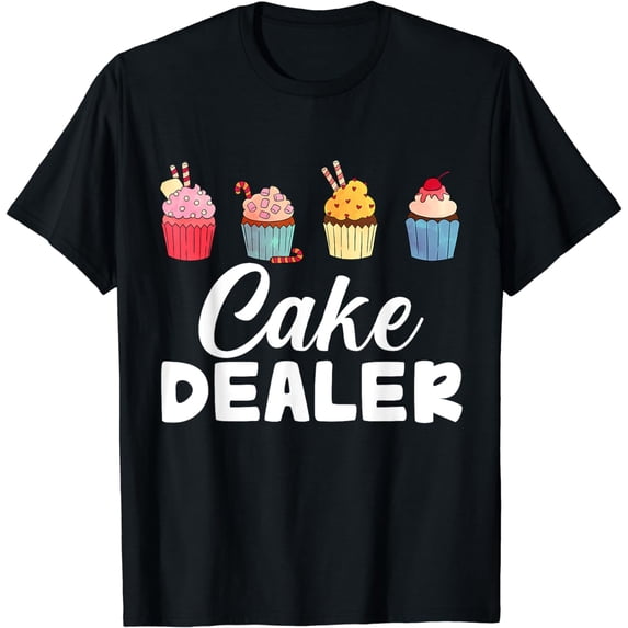 Cake Dealer T-Shirt