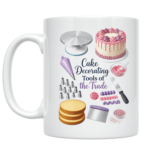 Cake Decorating Tools of the Trade Mug, Cake Decorators, Bakers, and Celebration Planners, 11 oz White Ceramic